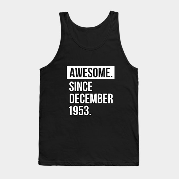 Awesome since 1953 Tank Top by hoopoe